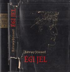 RÉVAY JÓZSEF - Égi jel I-II. [antikvár]