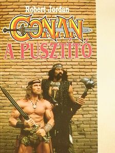 Robert Jordan - Conan, a pusztító [antikvár]