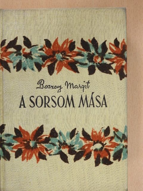 Bozzay Margit - A sorsom mása [antikvár]