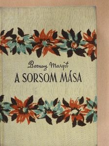 Bozzay Margit - A sorsom mása [antikvár]