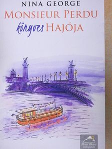 Nina George - Monsieur Perdu könyves hajója [antikvár]