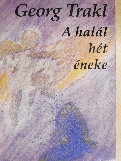 Georg Trakl - A halál hét éneke [antikvár]