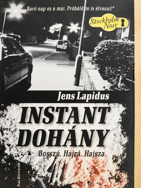 Jens Lapidus - Instant dohány [antikvár]