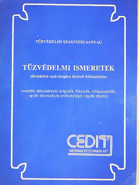 Mihály Tibor - Tűzvédelmi ismeretek tűzvédelmi szakvizsgára történő felkészítéshez [antikvár]