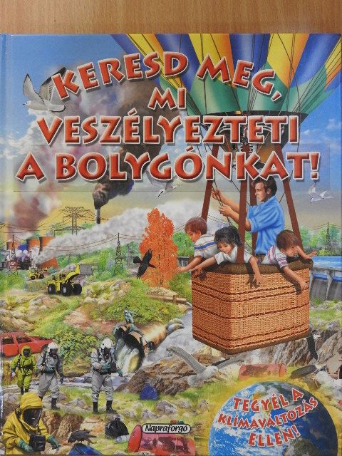 Eduardo Trujillo - Keresd meg mi veszélyezteti a bolygónkat! [antikvár]