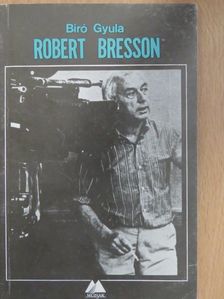 Bíró Gyula - Robert Bresson [antikvár]