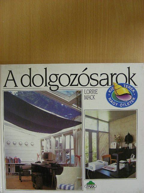Lorrie Mack - A dolgozósarok [antikvár]