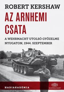 Robert Kershaw - Az arnhemi csata [antikvár]