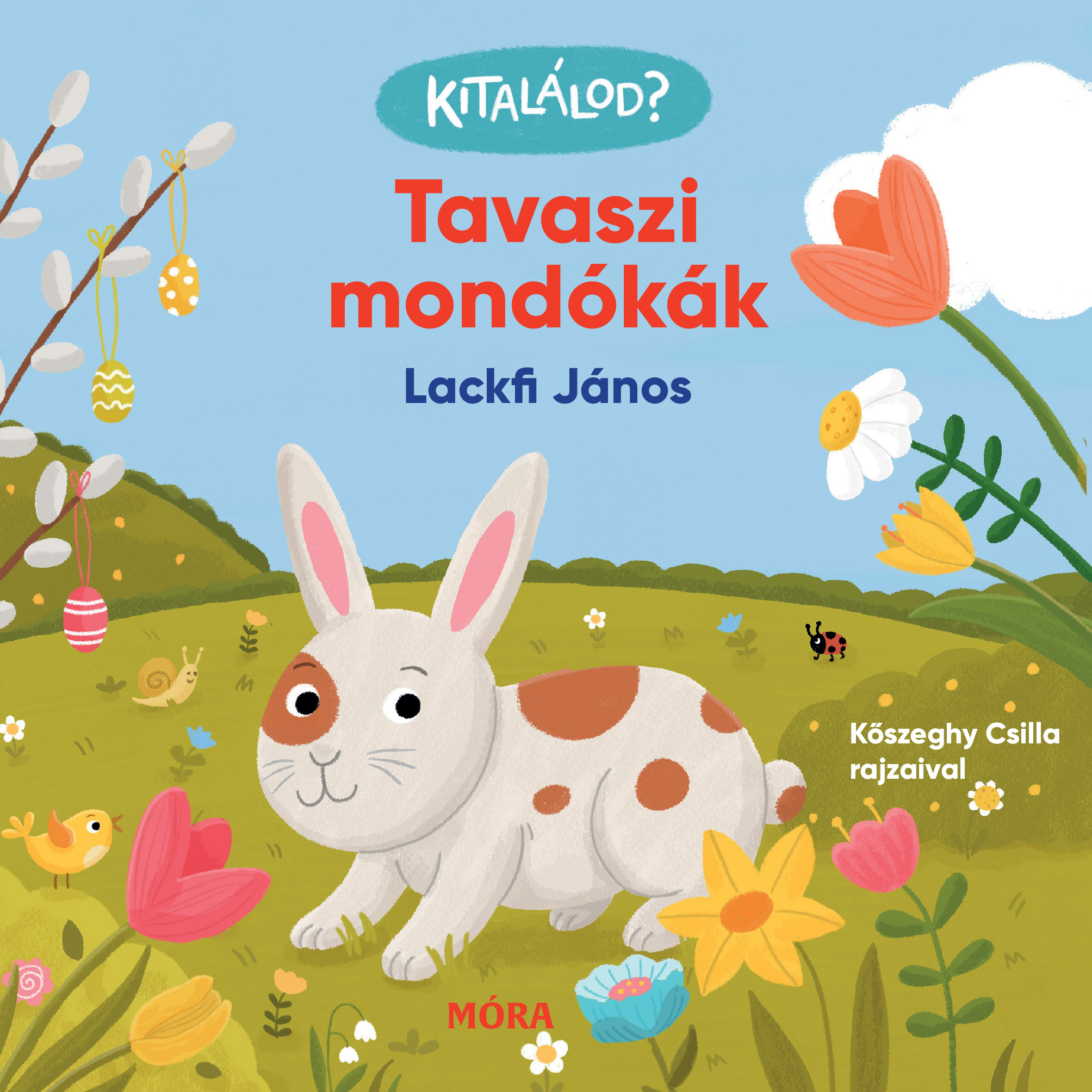 LACKFI JÁNOS - Kitalálod? - Tavaszi mondókák