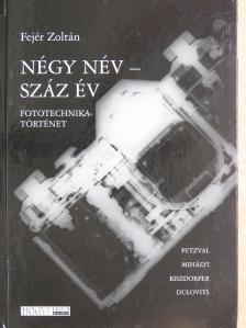 Fejér Zoltán - Négy név - száz év [antikvár]
