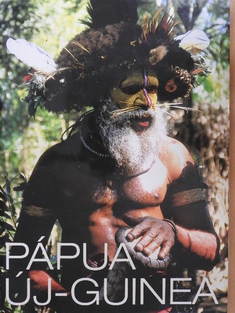Kiss László György - Pápua Új-Guinea [antikvár]