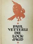 Paul Vetterli - Die Lockjagd [antikvár]