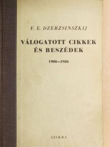 F. E. Dzerzsinszkij - Válogatott cikkek és beszédek [antikvár]