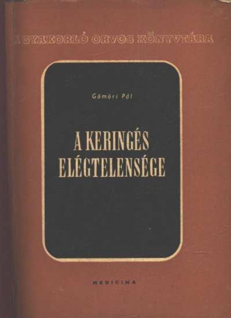 Dr. Gömöri Pál - A keringés elégtelensége [antikvár]