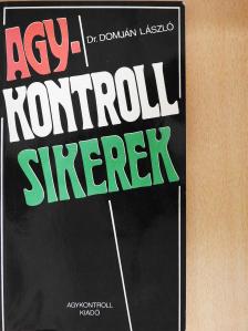 Dr. Domján László - Agykontroll sikerek (dedikált példány) [antikvár]