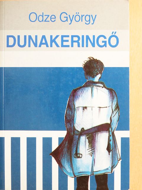 Odze György - Dunakeringő [antikvár]