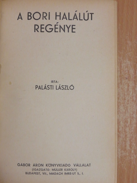 Palásti László - A bori halálút regénye [antikvár]