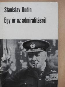 Stanislav Budín - Egy úr az admiralitásról [antikvár]