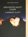 Leleszi Balázs Károly - Szélvésztől hányt lelkek/A kereszt alatt [antikvár]