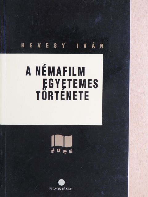 Erdélyi Z. Ágnes - A némafilm egyetemes története 1895-1929 [antikvár]