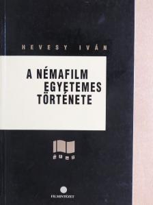 Erdélyi Z. Ágnes - A némafilm egyetemes története 1895-1929 [antikvár]