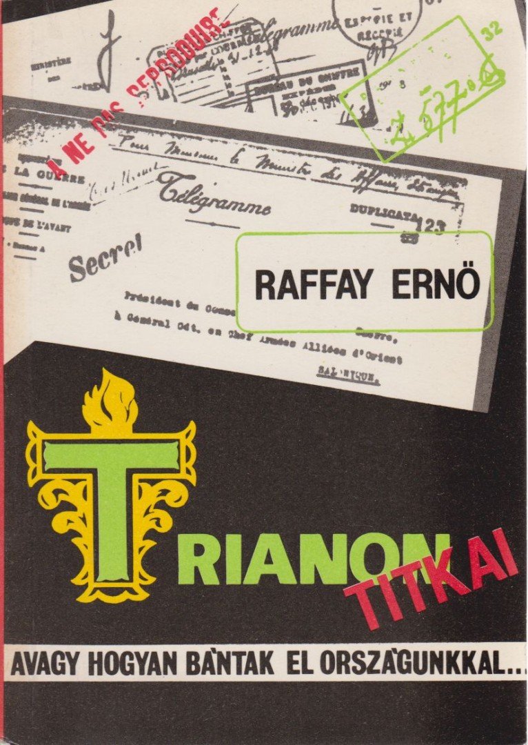 Raffay Ernő - Trianon titkai [antikvár]