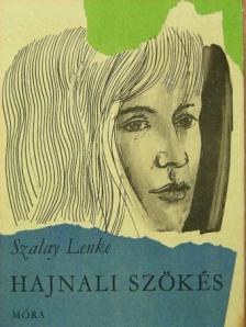 Szalay Lenke - Hajnali szökés [antikvár]