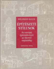 KOCH, WILFRIED - Építészeti stílusok [antikvár]