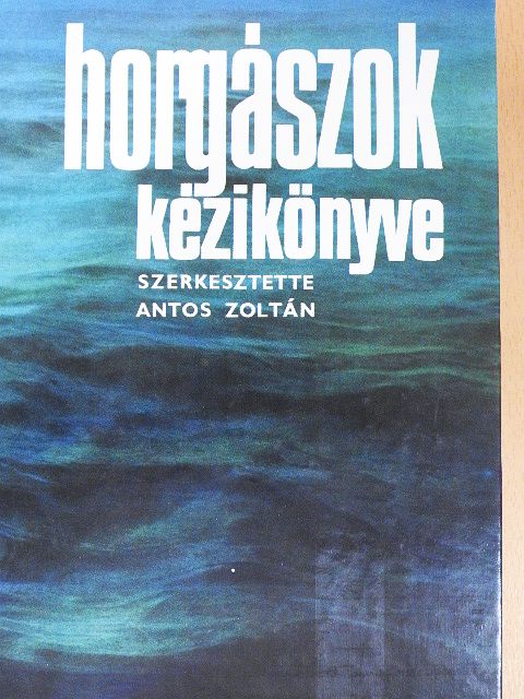 Honthegyi Mátyás - Horgászok kézikönyve [antikvár]