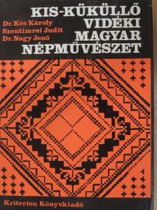 Kós Károly - Kis-Küküllő vidéki magyar népművészet [antikvár]