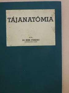 Dr. Kiss Ferenc - Tájanatómia [antikvár]