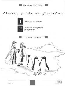 BOZZA, EUGENE - DEUX PIECES FACILES (MENUET RUSTIQUE,MARCHE DES PETITS PINGOUINS)POUR PIANO