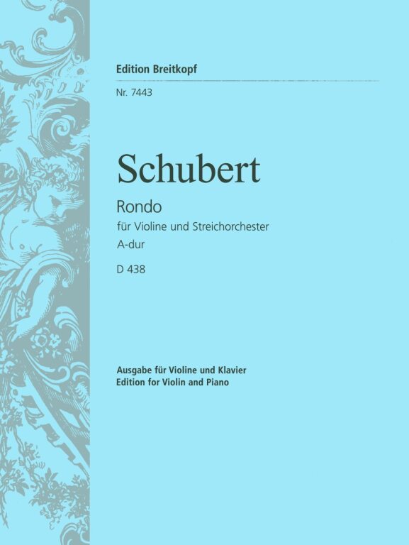 Franz Schubert - RONDO A-DUR FÜR VIOLINE UND STREICHORCHESTER A-DUR D 438 KLAVIERAUSZUG