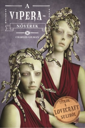 Charles Gilman - A Vipera-nővérek [eKönyv: epub, mobi]