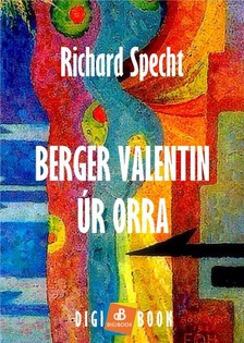 Specht Richard - Berger Valentin úr orra [eKönyv: epub, mobi]