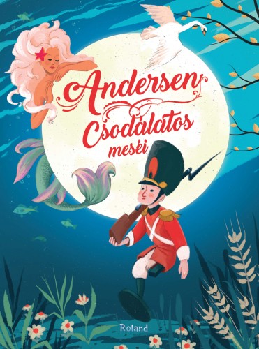 Hans Christian Andersen - Andersen csodálatos meséi [eKönyv: pdf]