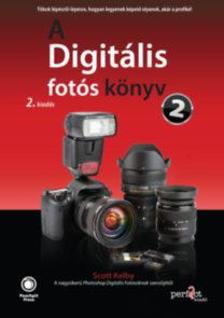 Scott Kelby - A Digitális fotós könyv 2.