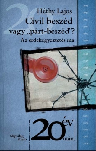 Héthy Lajos - Civil beszéd vagy "párt-beszéd"? Az érdekegyeztetés ma  [eKönyv: epub, mobi]