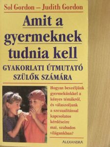 Judith Gordon - Amit a gyermeknek tudnia kell [antikvár]