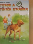 Bencze János - Titkok a Tücsök utcában [antikvár]