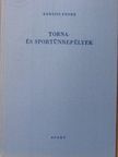 Kerezsi Endre - Torna- és sportünnepélyek [antikvár]