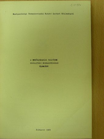 Dr. Oblatt Gábor - A mezőgazdasági nagyüzem szállítási munkacsúcsának elemzése [antikvár]
