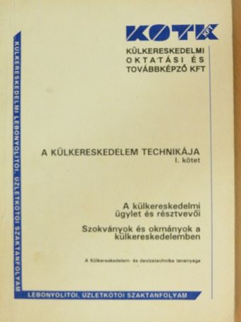 Dr. Balázs Lívia - A külkereskedelem technikája I. [antikvár]