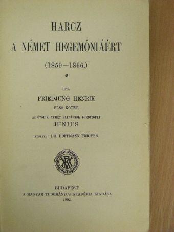 Friedjung Henrik - Harcz a német hegemóniáért I. (töredék) [antikvár]