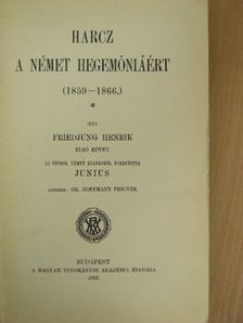 Friedjung Henrik - Harcz a német hegemóniáért I. (töredék) [antikvár]