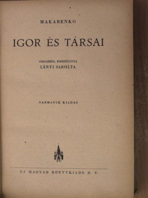 A. Sz. Makarenko - Igor és társai [antikvár]