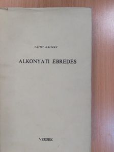 Váthy Kálmán - Alkonyati ébredés (dedikált példány) [antikvár]