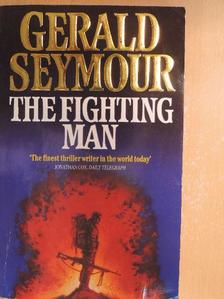 Gerald Seymour - The Fighting Man [antikvár]