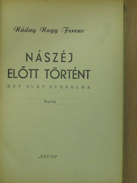 Náday Nagy Ferenc - Nászéj előtt történt (dedikált példány) [antikvár]