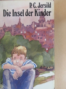 Per Christian Jersild - Die Insel der Kinder [antikvár]